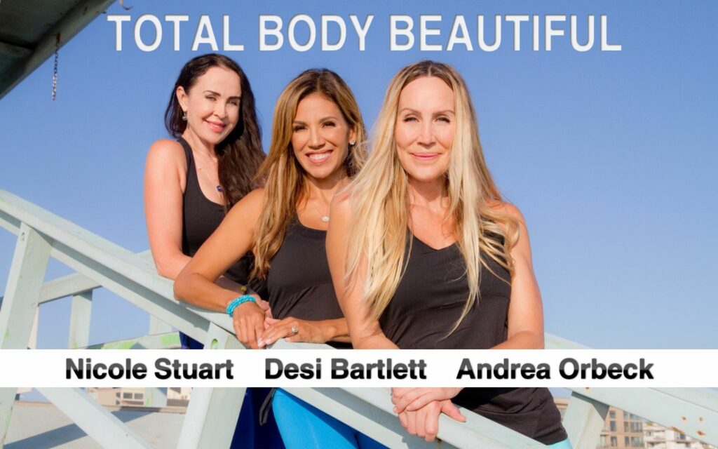 Total Body Beautiful fitness after age 35 desi bartlett andrea orbeck nicole stuart celebrity trainer yoga pilates strength